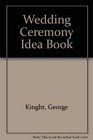 Wedding Ceremony Idea Book
