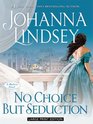 No Choice but Seduction (Malorys, Bk 9) (Large Print)