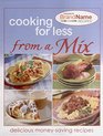 Cooking For Less from a Mix