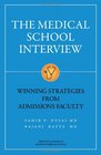 The Medical School Interview Winning Strategies from Admissions Faculty