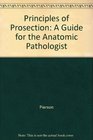 Principles of Prosection A Guide for the Anatomic Pathologist