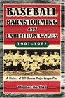 Baseball Barnstorming And Exhibition Games 19011962