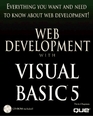 Everything You Want And Need To Know About Web Development  Web Development With Visual Basic 5