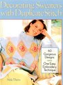 Decorating Sweaters With Duplicate Stitch: 60 Gorgeous Designs, One Easy Embroidery Technique