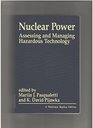Nuclear Power Assessing And Managing Hazardous Technology