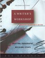 A Writer's Workshop Crafting Paragraphs Building Essays