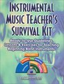 Instrumental Music Teacher's Survival ReadyToUse Guidelines Lessons  Exercises for Teaching Beginning Band Instruments