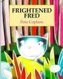 Frightened Fred