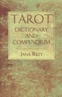 Tarot Dictionary and Compendium