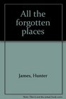 All the forgotten places