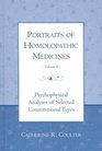 Portraits of Homoeopathic Medicines Psychophysical Analyses of Selected Constitutional Types v1