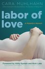 Labor of Love: A Midwife's Memoir