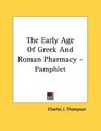 The Early Age Of Greek And Roman Pharmacy  Pamphlet