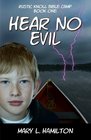 Hear No Evil ('Rustic Knoll Bible Camp' Series, Book 1) (Volume 1)