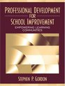 Professional Development for School Improvement  Empowering Learning Communities