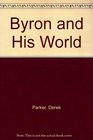 Byron and His World 2