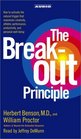 The Breakout Principle How to Activate the Natural Trigger That Maximizes Creativity Athletic Performance Productivity and Personal WellBeing