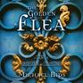 The Golden Flea A Story of Obsession and Collecting