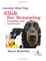 Click for Grooming: Handling and treatment