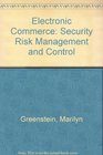 Electronic Commerce Security Risk Management and Control