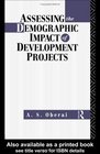 Assessing the Demographic Impact of Development Projects Conceptual Methodological and Policy Issues