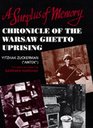 A Surplus of Memory Chronicle of the Warsaw Ghetto Uprising