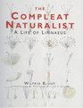 The Compleat Naturalist A Life of Linnaeus