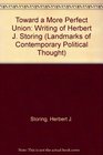 Toward a More Perfect Union Writings of Herbert J Storing