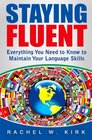 Staying Fluent Everything you need to know to maintain your language skills