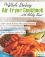 The Whole Shebang Air Fryer Cookbook with Holiday Bonus