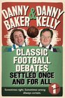 Classic Football Debates Settled Once and For All Vol1