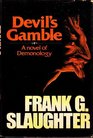 Devil's Gamble A Novel of Demonology