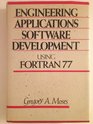 Engineering Applications Software Development Using Fortran 77