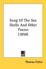 Song Of The Sea Shells And Other Poems