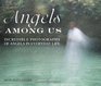 The Angels Among Us Incredible photographs of Angels in everyday life