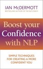 Boost Your Confidence with NLP Simple Techniques for a More Confident and Successful You