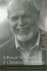 A Rascal by Nature A Christian by Yearning A Mormon Autobiography