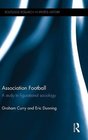 Association Football A Study in Figurational Sociology