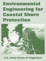 Environmental Engineering For Coastal Shore Protection