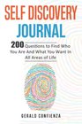 Self Discovery Journal 200 Questions to Find Who You Are and What You Want in All Areas of Life