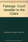 Faberge Court Jeweller to the Czars