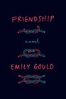 Friendship A Novel