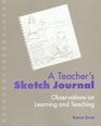 A Teacher's Sketch Journal  Observations on Learning and Teaching