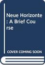 Neue Horizonte A Brief Course Teacher's Edition