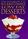Sue Kreitzman's Low Fat Desserts