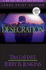 Desecration: Antichrist Takes the Throne (Left Behind, Bk 9) (Large Print)