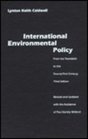 International Environmental Policy From the Twentieth to the TwentyFirst Century