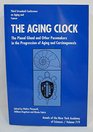 The Aging Clock The Pineal Gland and Other Pacemakers in the Progression of Aging and Carcinogenesis  Third Stromboli Conference on Aging and