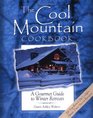 The Cool Mountain Cookbook A Gourmet Guide to Winter Retreats