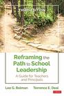 Reframing the Path to School Leadership A Guide for Teachers and Principals